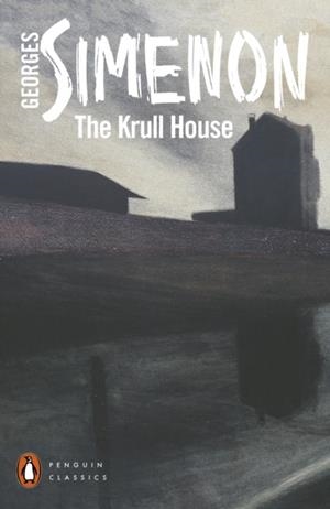 THE KRULL HOUSE | 9780241453414 | GEORGES SIMENON