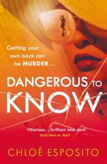 DANGEROUS TO KNOW | 9781405928847 | CHLOE ESPOSITO
