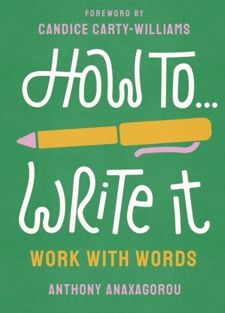 HOW TO WRITE IT | 9781529118797 | ANTHONY ANAXAGOROU