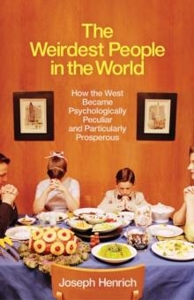 THE WEIRDEST PEOPLE IN THE WORLD | 9781846147968 | JOSEPH HENRICH