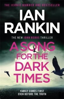 A SONG FOR THE DARK TIMES | 9781409176985 | IAN RANKIN