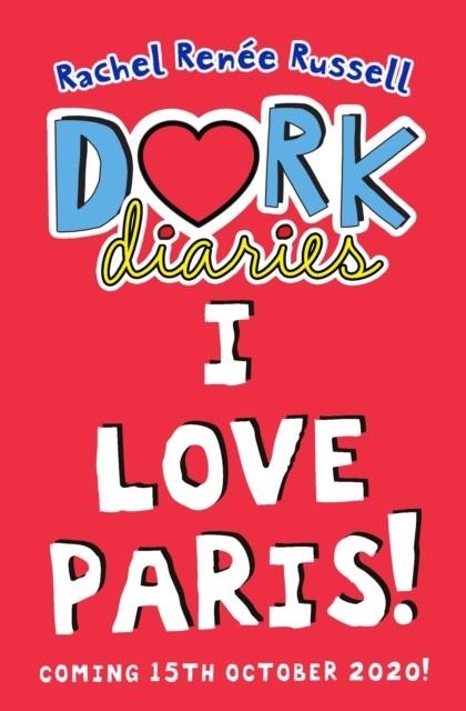 DORK DIARIES 15: I LOVE PARIS! | 9781471196867 | RACHEL RENEE RUSSELL