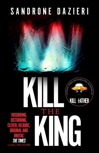 KILL THE KING | 9781471165597 | SANDRONE DAZIERI