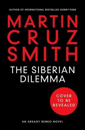 SIBERIAN DILEMMA | 9781849838207 | MARTIN CRUZ SMITH