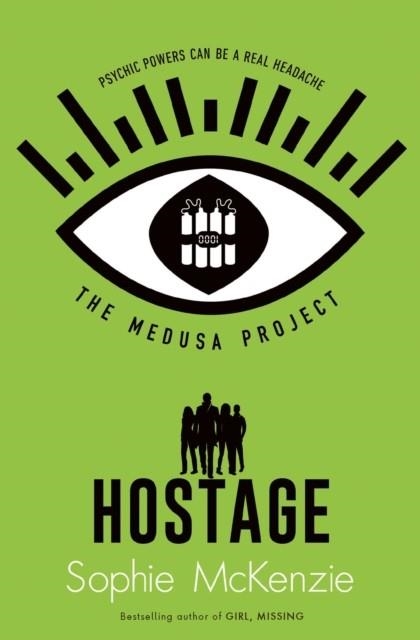 MEDUSA PROJECT: THE HOSTAGE | 9781471189777 | SOPHIE MCKENZIE