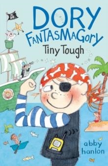 DORY FANTASMAGORY: TINY TOUGH | 9780525553984 | ABBY HANLON