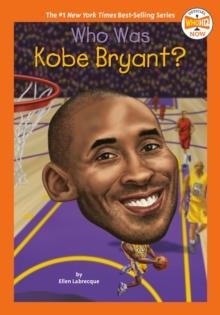 WHO WAS KOBE BRYANT? | 9780593225707 | ELLEN LABRECQUE