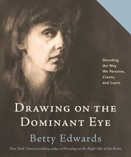 DRAWING ON THE DOMINANT EYE | 9780593329641 | BETTY EDWARDS