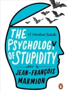 THE PSYCHOLOGY OF STUPIDITY | 9780143134992 | JEAN-FRANCOIS MARMION
