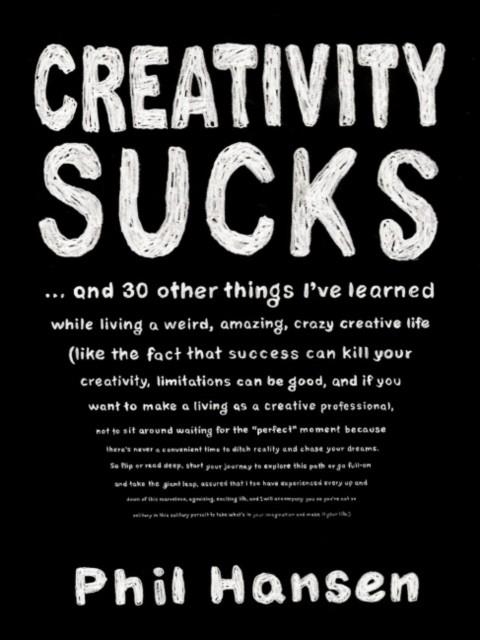 CREATIVITY SUCKS | 9780143131526 | PHIL HANSEN