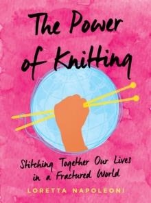 THE POWER OF KNITTING | 9780593087190 | LORETTA NAPOLEONI