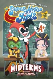 DC SUPER HERO GIRLS: MIDTERMS | 9781401298524 | AMY WOLFRAM