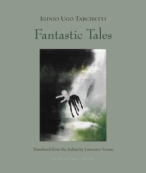 FANTASTIC TALES | 9781939810625 | IGINIO UGO TARCHETTI