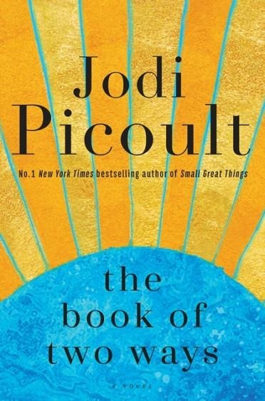 THE BOOK OF TWO WAYS | 9780593237762 | JODI PICOULT