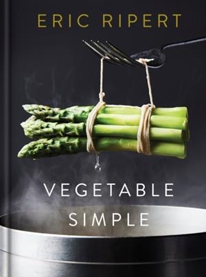 VEGETABLE SIMPLE: A COOKBOOK | 9780593132487 | ERIC RIPERT