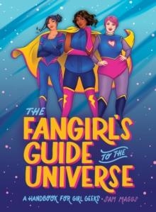 THE FANGIRL'S GUIDE TO THE UNIVERSE | 9781683692317 | SAM MAGGS