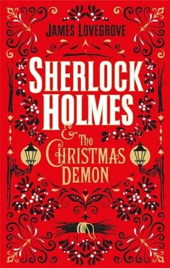 SHERLOCK HOLMES AND THE CHRISTMAS DEMON | 9781785658044 | JAMES LOVEGROVE