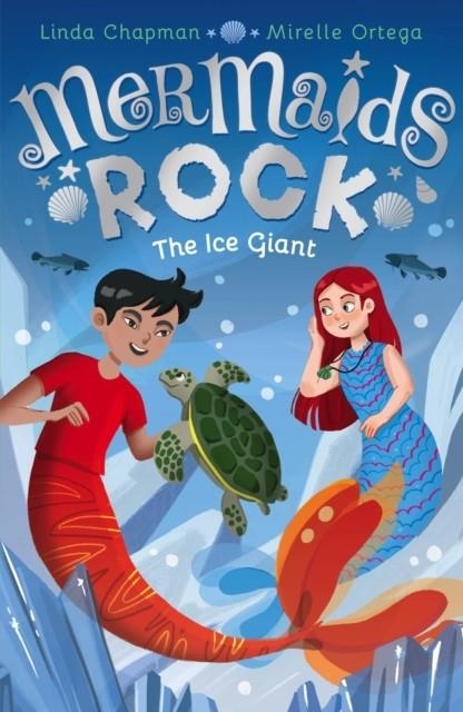 MERMAIDS ROCK: THE ICE GIANT | 9781788951968 | LINDA CHAPMAN
