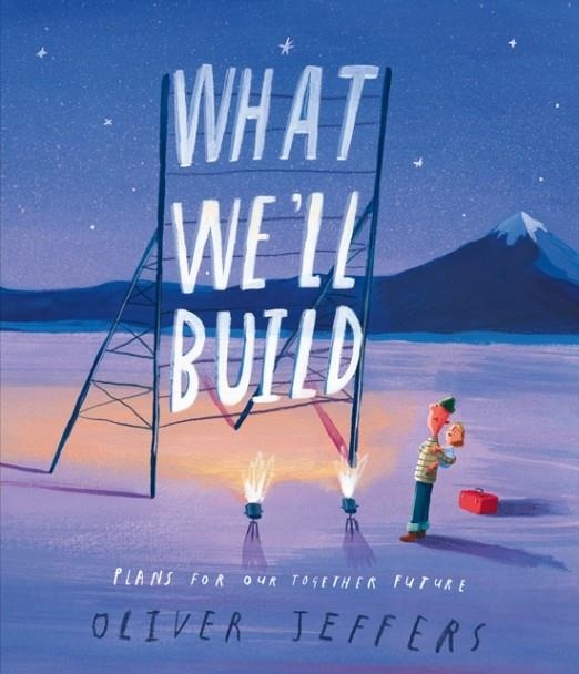 WHAT WE'LL BUILD HB | 9780008382209 | OLIVER JEFFERS