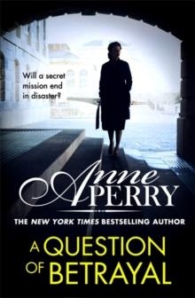 A QUESTION OF BETRAYAL | 9781472257352 | ANNE PERRY