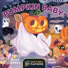 PUMPKIN BABY! | 9781948931113 | ELIAS BARKS