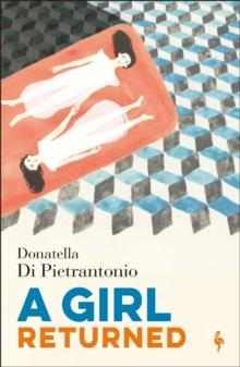 A GIRL RETURNED | 9781787702653 | DONATELLA DI PIETRANTONIO