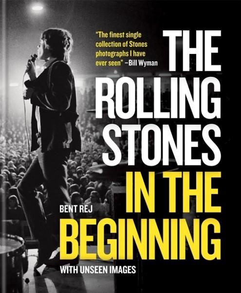 THE ROLLING STONES IN THE BEGINNING | 9781784727000 | BENT REJ