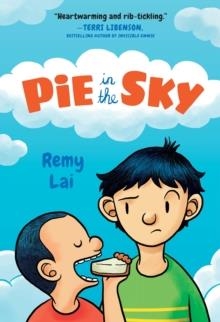 PIE IN THE SKY | 9781250314093 | REMY LAI