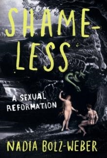 SHAMELESS | 9781786222435 | NADIA BOLZ-WEBER