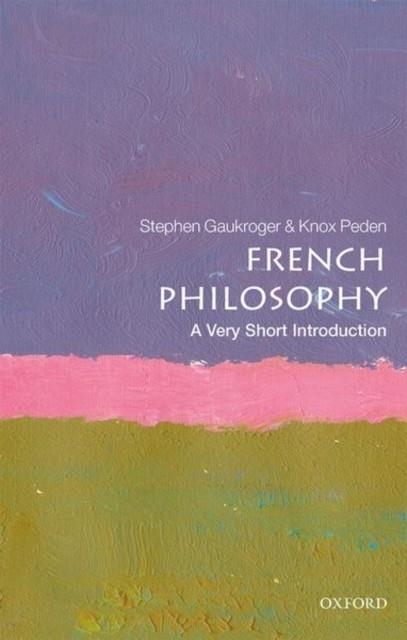 FRENCH PHILOSOPHY: A VERY SHORT INTRODUCTION | 9780198829171 | STEPHEN GAUKROGER