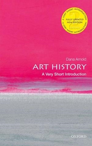 ART HISTORY: A VERY SHORT INTRODUCTION | 9780198831808 | DANA ARNOLD