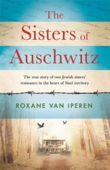 THE SISTERS OF AUSCHWITZ | 9781841883755 | ROXANE VAN IPEREN