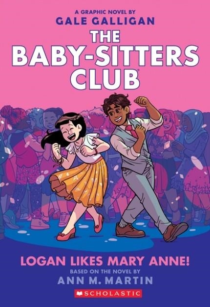 THE BABY-SITTERS CLUB 08: LOGAN LIKES MARY ANNE! | 9781338304541 | ANN M. MARTIN