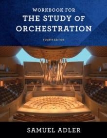 WORKBOOK : FOR THE STUDY OF ORCHESTRATION, FOURTH EDITION | 9780393283174 | SAMUEL ADLER