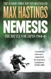 NEMESIS : THE BATTLE FOR JAPAN, 1944-45 | 9780007219810 | MAX HASTINGS