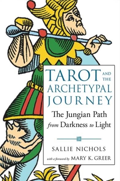 TAROT AND THE ARCHETYPAL JOURNEY | 9781578636594 | SALLIE NICHOLS