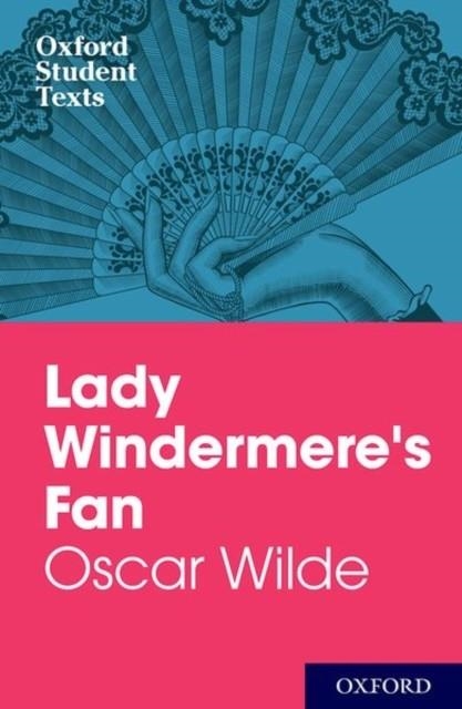 OXFORD STUDENT TEXTS: LADY WINDERMERE'S FAN | 9780198374800 | PETER BUCKROYD (ED.)
