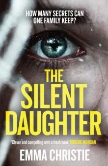 THE SILENT DAUGHTER | 9781787394933 | EMMA CHRISTIE