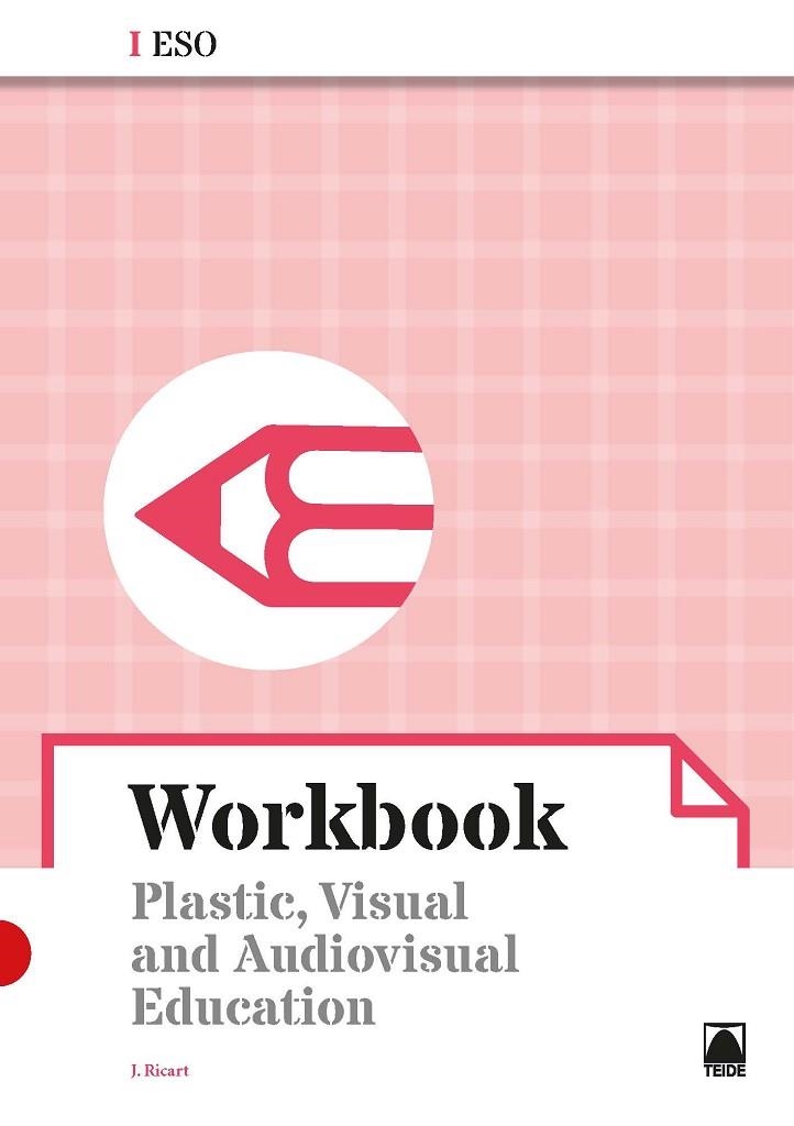 PLASTIC, VISUAL AND AUDIOVISUAL I. WORKBOOK 2019 | 9788430783151 | RICART RIU, JORDI
