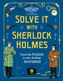 SOLVE IT WITH SHERLOCK HOLMES : CRACK THE PUZZLES TO SOLVE THRILLING MYSTERIES (REPRINTING) | 9781783124022 | GARETH MOORE