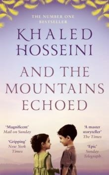 AND THE MOUNTAINS ECHOED | 9781526604644 | KHALED HOSSEINI