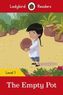 LADYBIRD READERS LEVEL 1: THE EMPTY POT | 9780241401705 | LADYBIRD TEAM