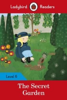 THE SECRET GARDEN - LADYBIRD READERS LEVEL 6 | 9780241401972 | LADYBIRD TEAM