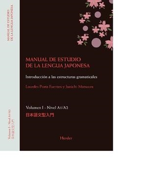 MANUAL DE ESTUDIO DE LA LENGUAJAPONESA I NIVEL A1/A2 | 9788425441110 | JUNICHI MATSUURA, LOURDES PORTA FUENTES