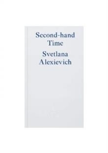 SECOND-HAND TIME | 9781913097219 | SVETLANA ALEXIEVICH