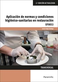 APLICACIÓN DE NORMAS Y CONDICIONES HIGIÉNICO SANITARIAS EN RESTAURACIÓN  | 9788428341103 | JESUS FELIPE GALLEGO