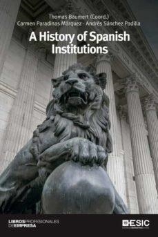 A HISTORY OF SPANISH INSTITUTIONS | 9788417914899 | VVAA