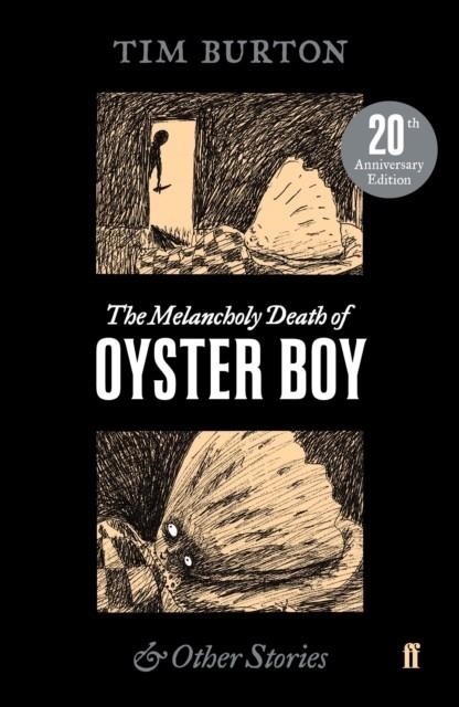 THE MELANCHOLY DEATH OF OYSTER BOY | 9780571345106 | TIM BURTON