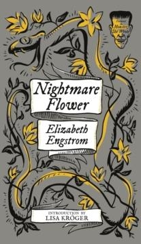 NIGHTMARE FLOWER | 9781948405720 | ELIZABETH ENGSTROM