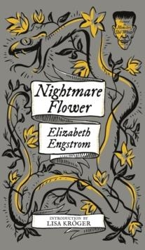 NIGHTMARE FLOWER | 9781948405720 | ELIZABETH ENGSTROM